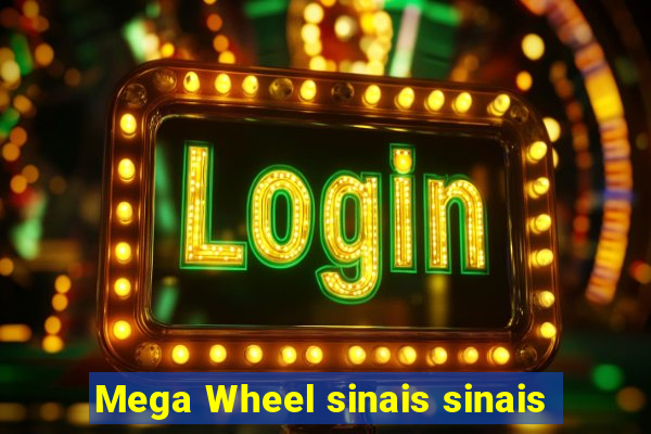 Mega Wheel sinais sinais